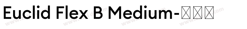 Euclid Flex B Medium字体转换 Euclid Flex B Medium字体转换